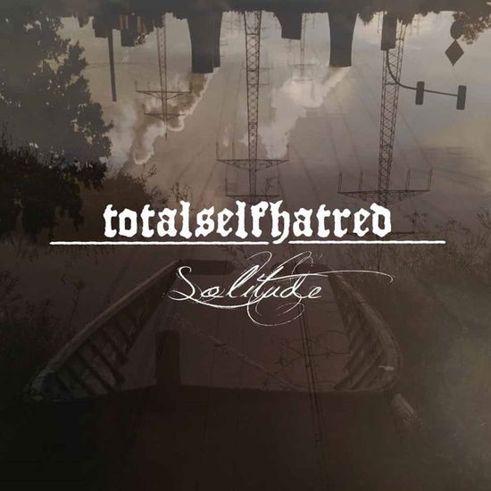 Cover for Totalselfhatred · Solitude (LP) (2018)