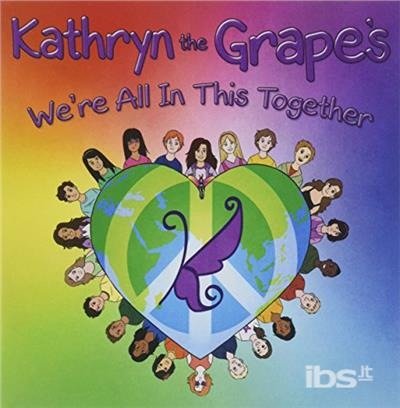 We're All in This Together - Kathryn the Grape - Muziek - CDB - 0040201981951 - 11 november 2016