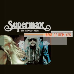 Best Of Remixes - Supermax - Muziek - UNIVERSAL - 0602517958951 - 12 mei 2009