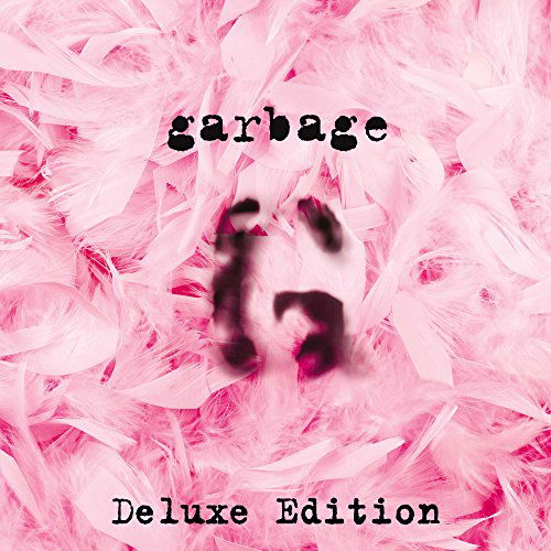 Garbage (20th Anniversary Edition) - Garbage - Musiikki - Almo Sounds - 0602547364951 - perjantai 2. lokakuuta 2015