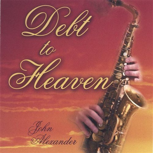 Cover for John Alexander · Debt to Heaven (CD) (2004)
