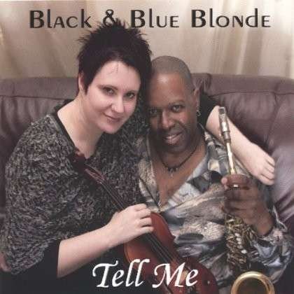 Cover for Black &amp; Blue Blonde · Tell Me (CD) (2006)