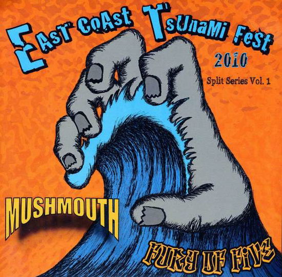 East Coast Tsunami Split 7 Series Vol. 1 - Fury of Five / Mushmouth - Musik - FASTBREAK - 0665776129951 - 10. oktober 2011