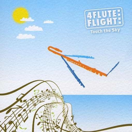 Cover for 4 Flute Flight · Touch the Sky (CD) (2011)