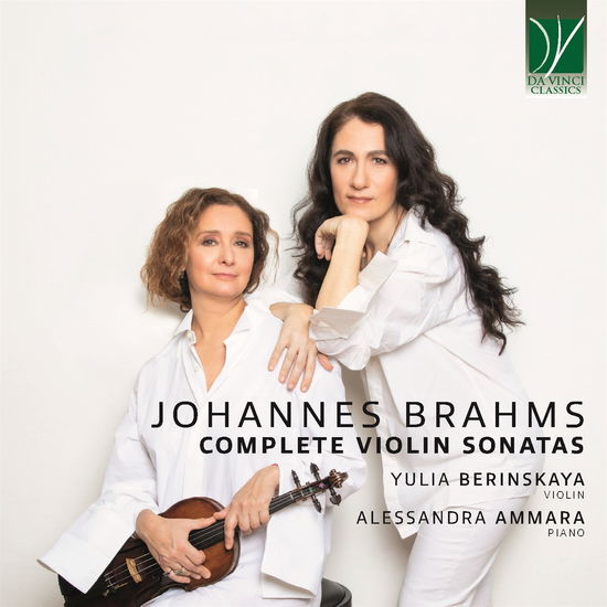 Cover for Brahms / Berinskaya,yulia / Ammara,alessandra · Brahms: Complete Violin Sonatas (CD) (2023)