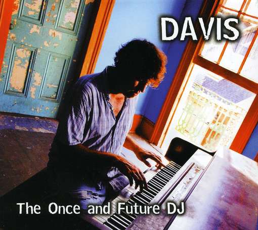 Cover for Davis · Once &amp; Future DJ (CD) (2005)