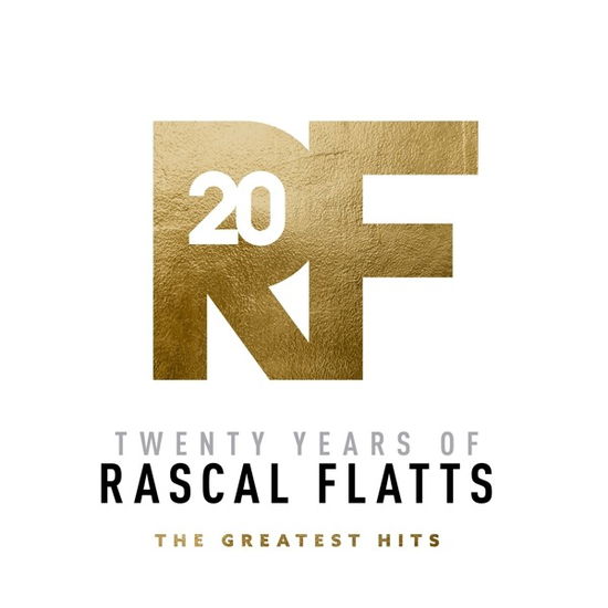 Twenty Years Of Rascal Flatts: The Greatest Hits - Rascal Flatts - Musik - BIG MACHINE - 0843930055951 - 2. Oktober 2020