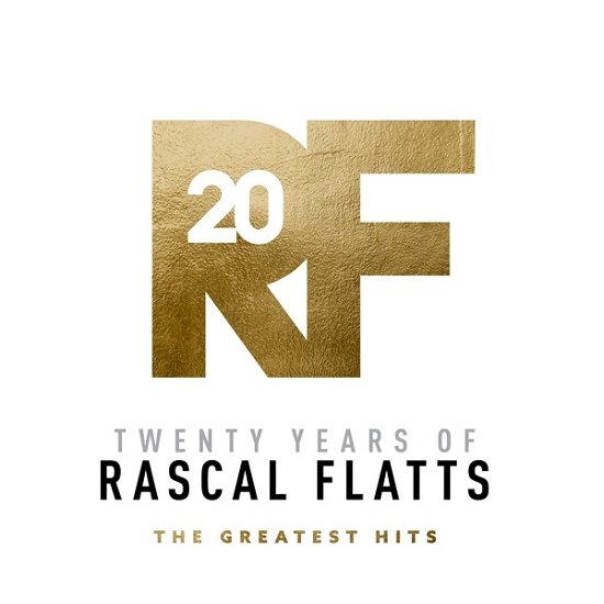 Cover for Rascal Flatts · Twenty Years Of Rascal Flatts: The Greatest Hits (CD) (2020)