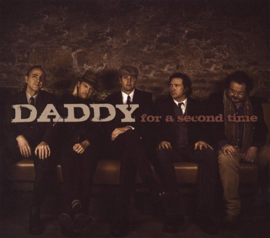 Cover for Daddy · For a Second Time (CD) (2009)