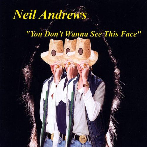 Cover for Neil Andrews · You Don't Wanna See This Face (CD) (2009)