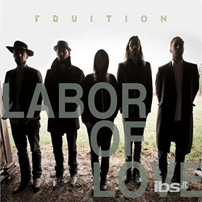 Cover for Fruition · Labor of Love (CD) (2016)