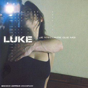 Cover for Luke · Je n'eclaire que moi (CD) (2019)