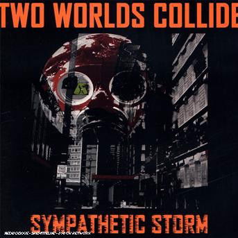 Sympathetic Storm - Two Worlds Collide - Música - LE CLURICAUN - 3760068230951 - 26 de octubre de 2006
