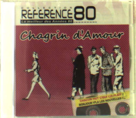 Cover for Chagrin D'amour · Reference 80 (CD) (2018)