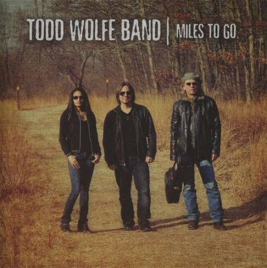 Cover for Todd Wolfe · Miles to Go (CD) (2013)