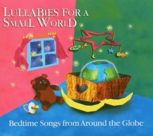 Lullabies For A Small Wor - V/A - Musik - ELLIPSIS ARTS - 4260027622951 - 8. juli 2004
