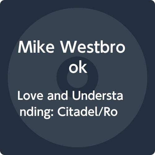 Cover for Mike Westbrook · Love and Understanding : Citadel / Room 315 Sweden `74 (CD) [Japan Import edition] (2020)