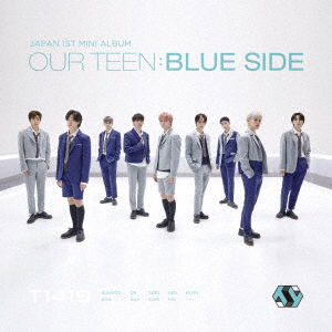 Cover for T1419 · Our Teen:Blue Side (CD) [Japan Import edition] (2022)