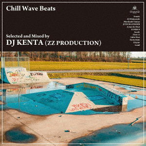 Chill Wave Beats - Dj Kenta - Música - JPT - 4582561390951 - 26 de fevereiro de 2021