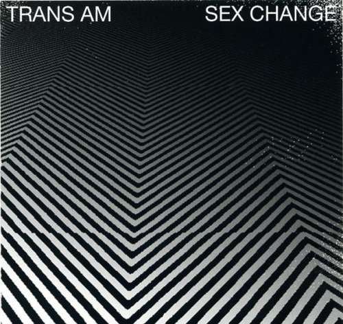 Cover for Trans Am · Sex Change (CD) [Japan Import edition] (2006)
