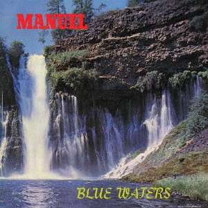 Cover for Manuel &amp; the Music of the Mountains · Blue Waters (CD) [Remastered edition] (2017)