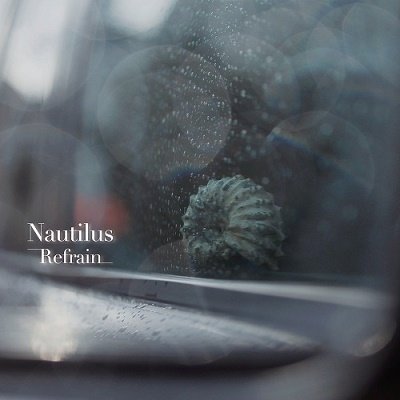 Refrain - Nautilus - Musik - JPT - 4988044057951 - 6. November 2020