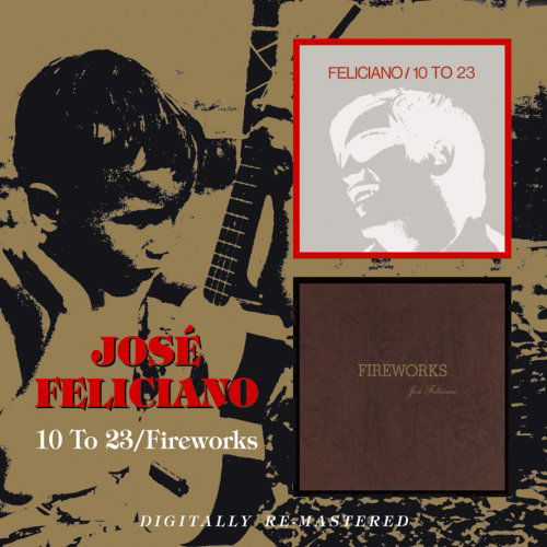 Cover for Jose Feliciano · 10 To 23/ Fireworks (CD) [Remastered edition] (2010)