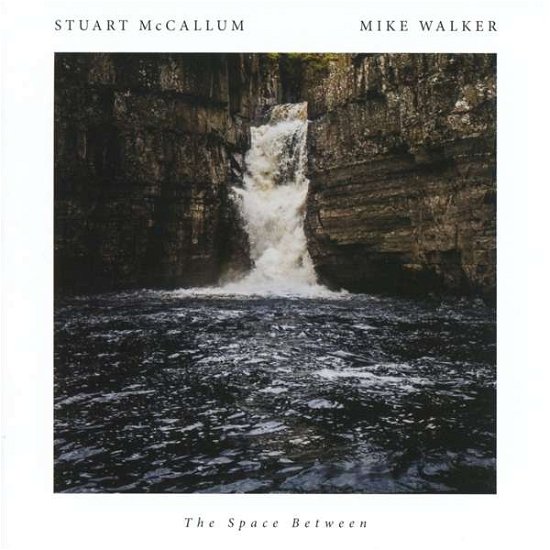Cover for Mccallum, Stuart / Mike Walker · Space Between (CD) (2016)