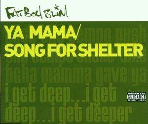 Cover for Fatboy Slim · Ya Mama/song for Shelter (MCD) (2001)