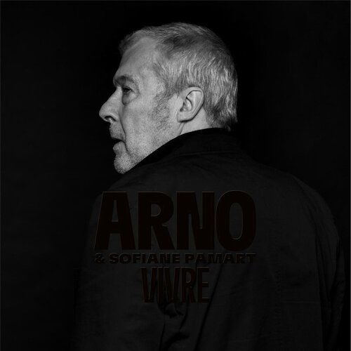 Vivre (parce Que - La Collection) - Arno - Music - LE LABEL - 5400863058951 - May 21, 2021