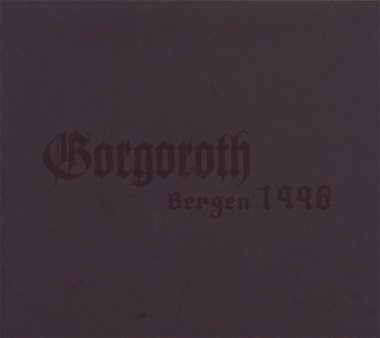 Cover for Gorgoroth · Bergen 1996 (CD) [Digipak] (2022)