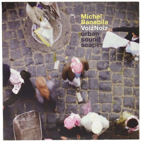 Cover for Michel Banabila · Voiznoiz: Urban Soundscapes (LP) (2018)