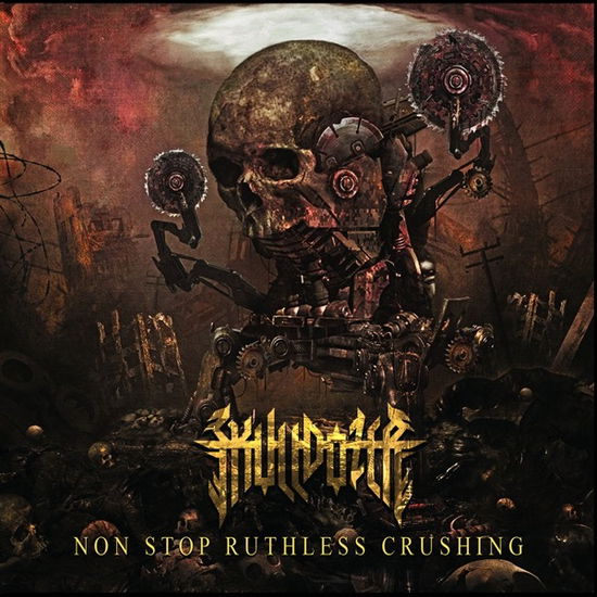 Skulldozer · Non Stop Ruthless Crushing (CD) (2024)