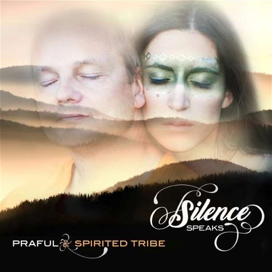 Cover for Praful &amp; Spirited Tribe · Silence Speaks (CD) (2017)