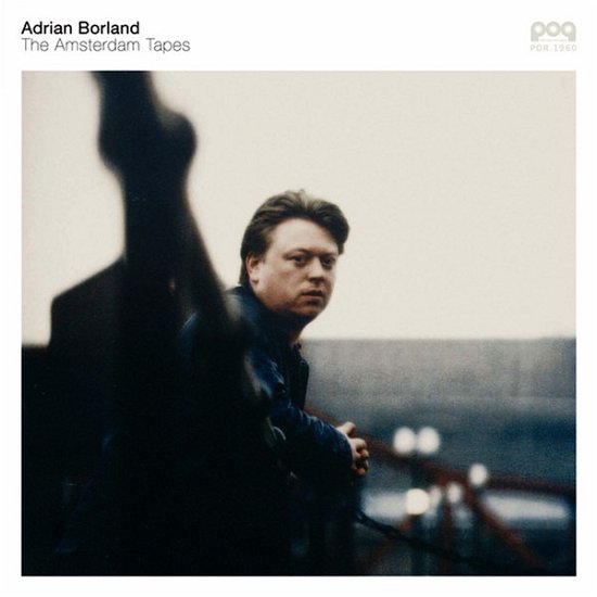 Cover for Adrian Borland · Amsterdam Tapes (LP) (2023)