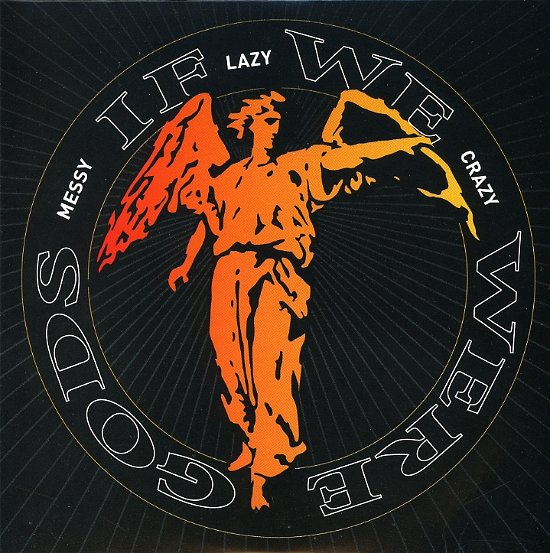 Cover for If We Were Gods · Messylazycrazy (CD) (2008)
