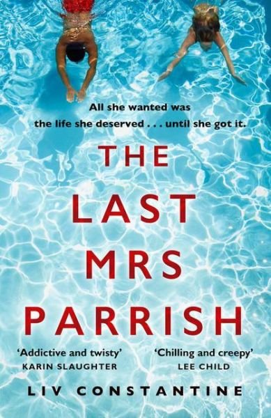Cover for Liv Constantine · The Last Mrs Parrish (Pocketbok) [Edition edition] (2017)