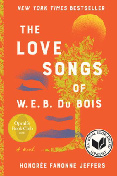 Cover for Honoree Fanonne Jeffers · The Love Songs of W.E.B. Du Bois: A Novel (Pocketbok) (2022)