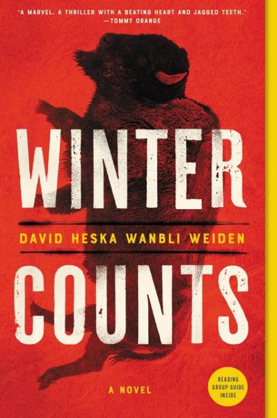 Winter Counts: A Novel - David Heska Wanbli Weiden - Books - HarperCollins - 9780062968951 - July 6, 2021
