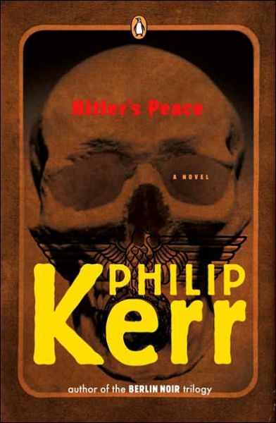 Hitler's Peace - Philip Kerr - Livres -  - 9780143036951 - 1 août 2006