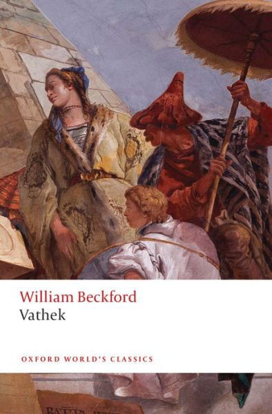Cover for William Beckford · Vathek - Oxford World's Classics (Paperback Book) [2 Revised edition] (2013)