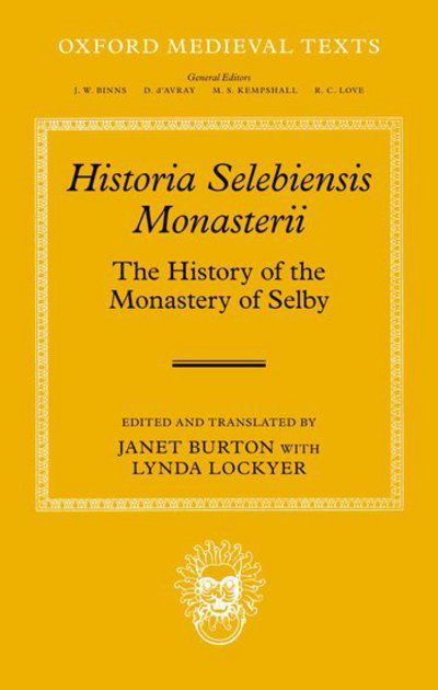 Cover for Historia Selebiensis Monasterii: The History of the Monastery of Selby - Oxford Medieval Texts (Inbunden Bok) (2013)