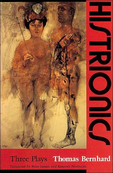 Cover for Thomas Bernhard · Histrionics: Three Plays (Paperback Bog) (1990)
