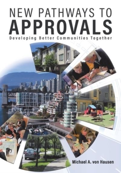 Cover for Michael A. von Hausen · New Pathways to Approvals : Developing Better Communities Together (Paperback Book) (2021)