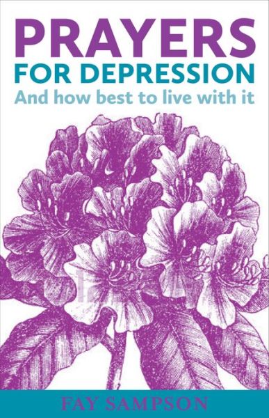 Cover for Fay Sampson · Prayers for Depression: And how to best live with it (Paperback Book) (2017)