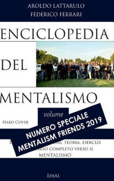 Cover for Aroldo Lattarulo · Enciclopedia del Mentalismo - Numero speciale Mentalism Friends 2019 Hard Cover (Hardcover Book) (2019)