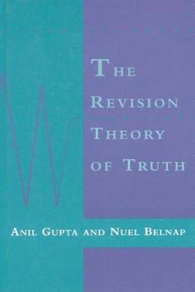 Cover for Gupta, Anil (University of Pittsburgh) · The Revision Theory of Truth - A Bradford Book (Paperback Book) (1993)