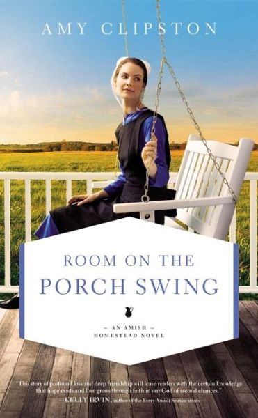 Room on the Porch Swing - An Amish Homestead Novel - Amy Clipston - Books - Zondervan - 9780310362951 - January 12, 2021