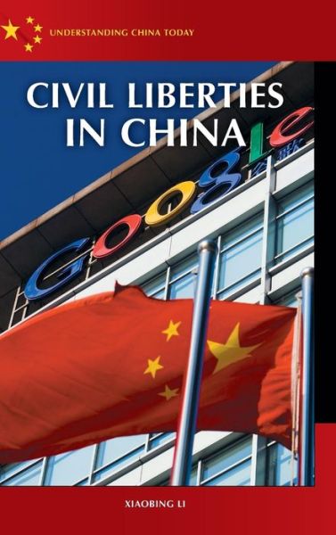 Cover for Xiaobing Li · Civil Liberties in China - Understanding China Today (Hardcover Book) (2010)