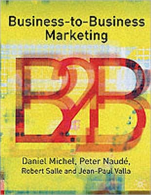 Cover for Daniel Michel · Business-To-Business Marketing - Profitable Marketing Relationships Series (Paperback Book) [2nd ed. 2002 edition] (2002)